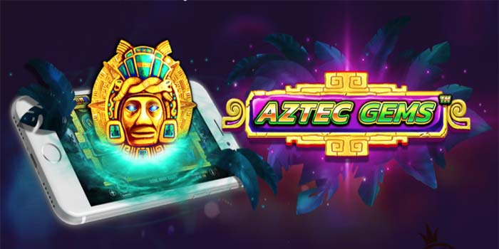 Cara Mudah Menemukan Slot Aztec Gems Gacor Dengan RTP Tinggi