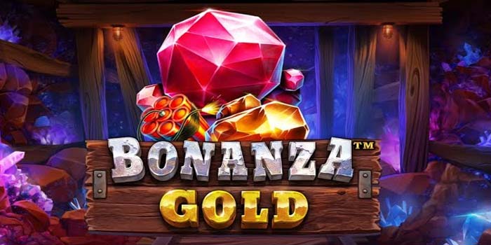 Tips Ampuh Menjaga Kemenangan di Slot Bonanza Gold Tanpa Boncos